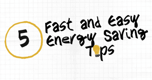 Five Fast and Easy Energy Tips